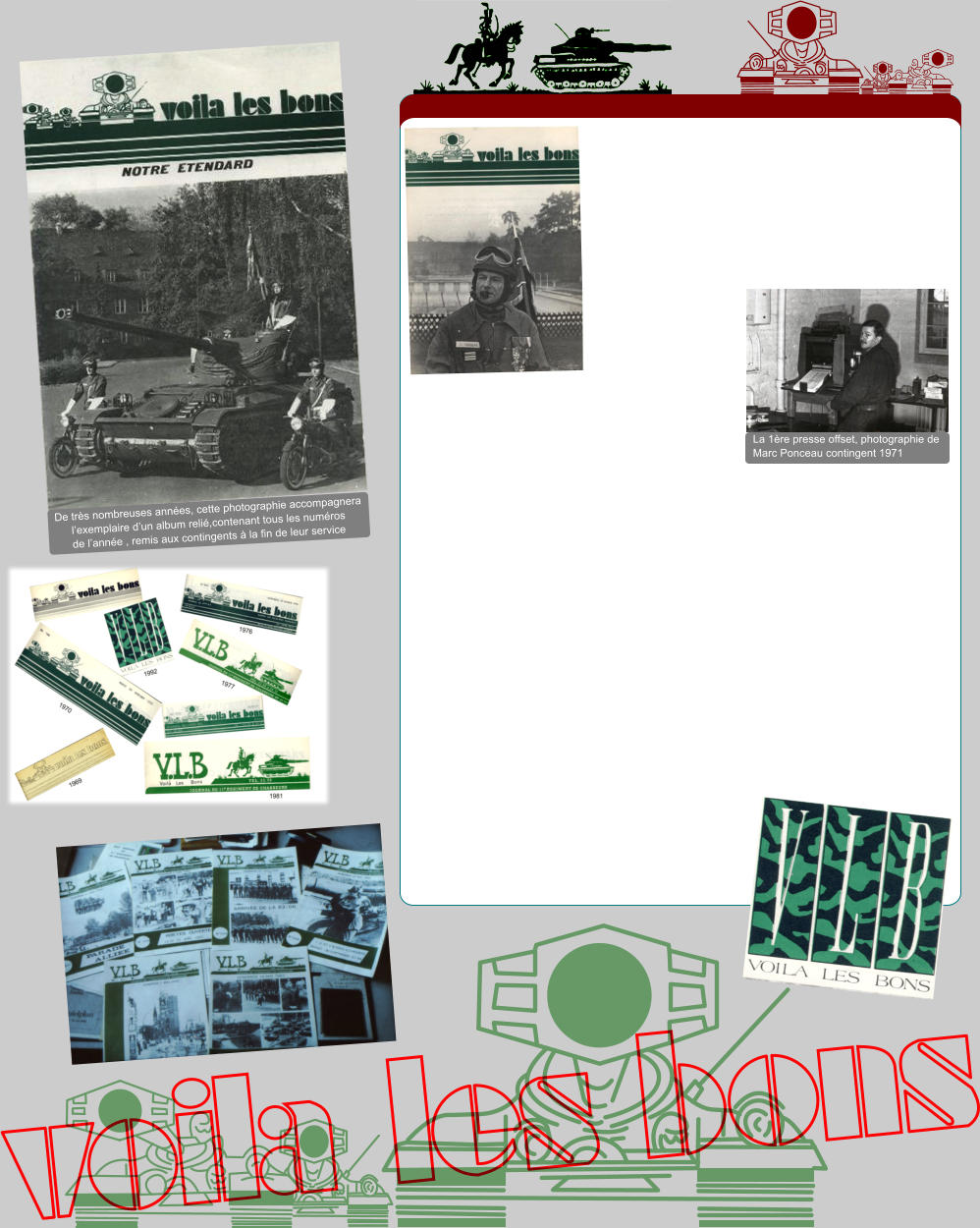 La 1re presse offset, photographie de Marc Ponceau contingent 1971 De trs nombreuses annes, cette photographie accompagnera lexemplaire dun album reli,contenant tous les numros  de lanne , remis aux contingents  la fin de leur service