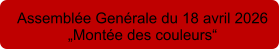 Assembl�e Gen�rale du 18 avril 2026�Mont�e des couleurs�
