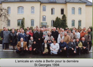 L’amicale en visite à Berlin pour la dernière St Georges 1994