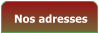 Nos adresses
